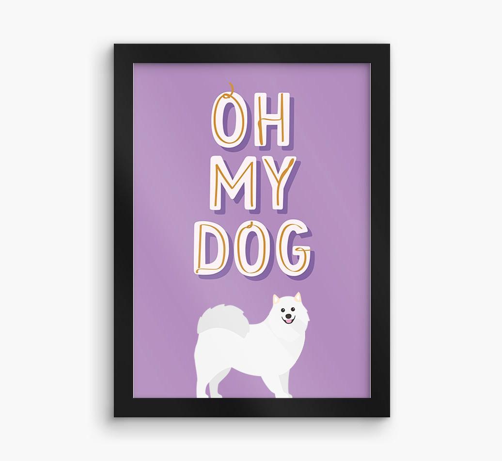 Oh My Dog: Personalized {breedFullName} Framed Print