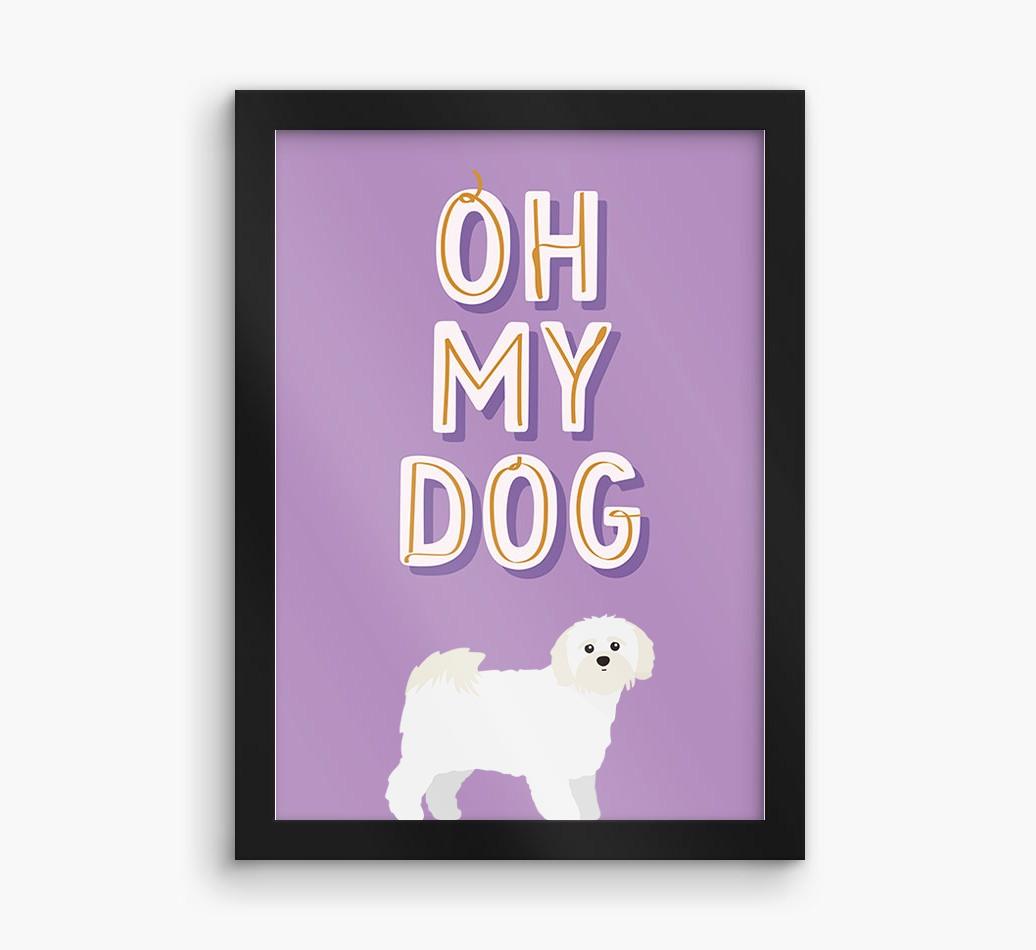 Oh My Dog: Personalized {breedFullName} Framed Print