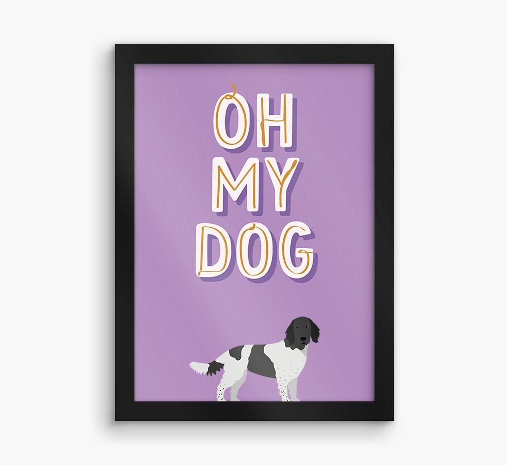 Oh My Dog: Personalized {breedFullName} Framed Print