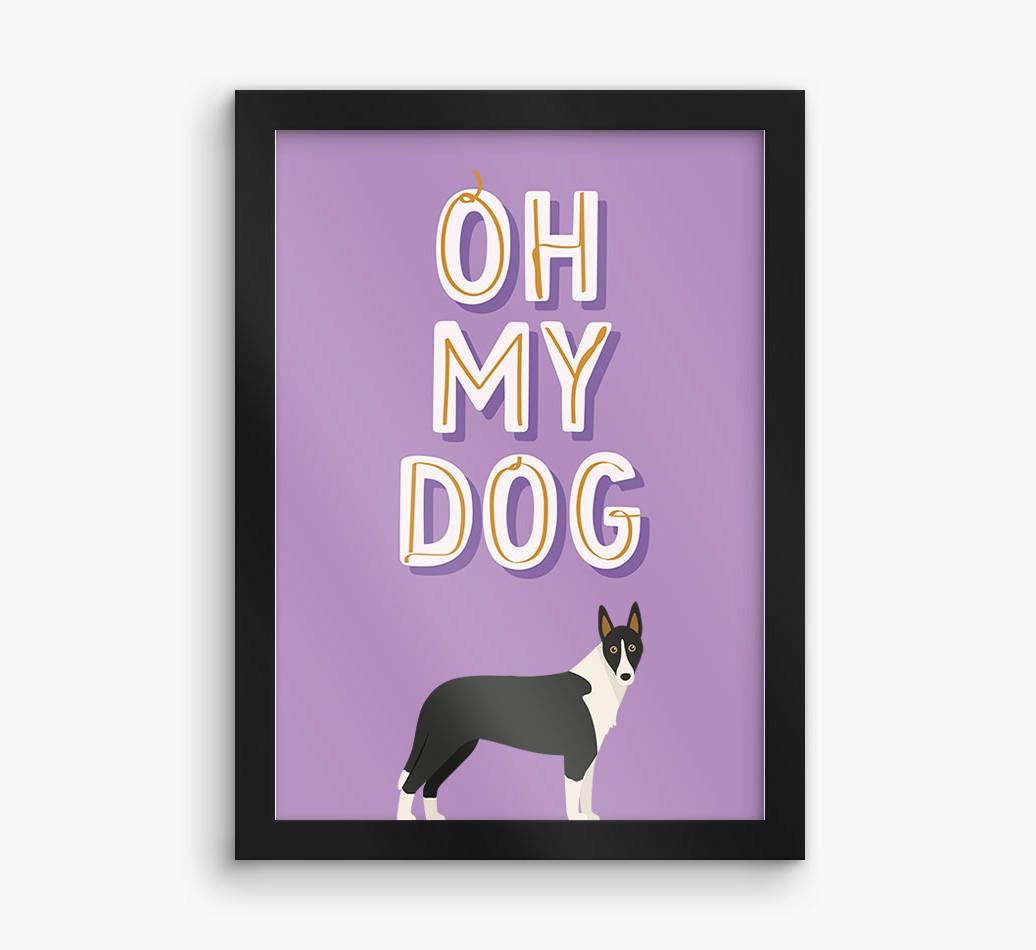 Oh My Dog: Personalized {breedFullName} Framed Print