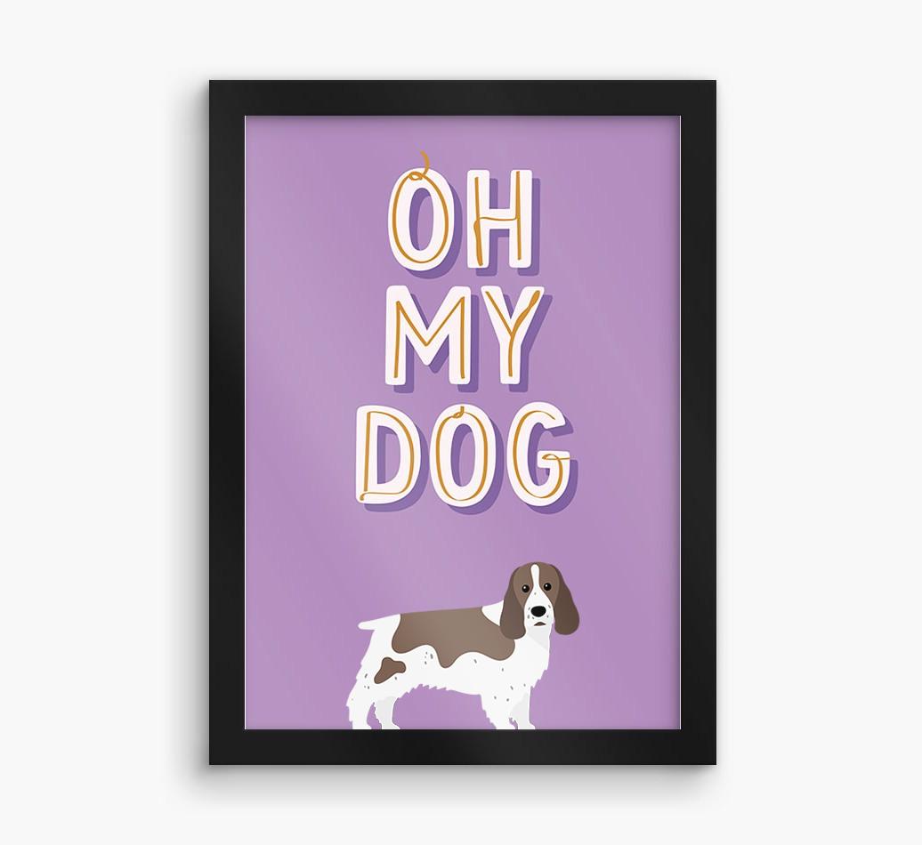 Oh My Dog: Personalized {breedFullName} Framed Print