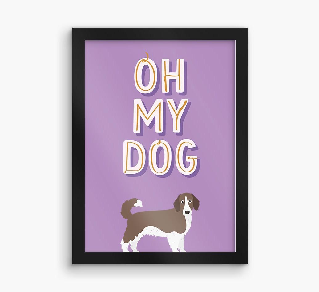 Oh My Dog: Personalized {breedFullName} Framed Print