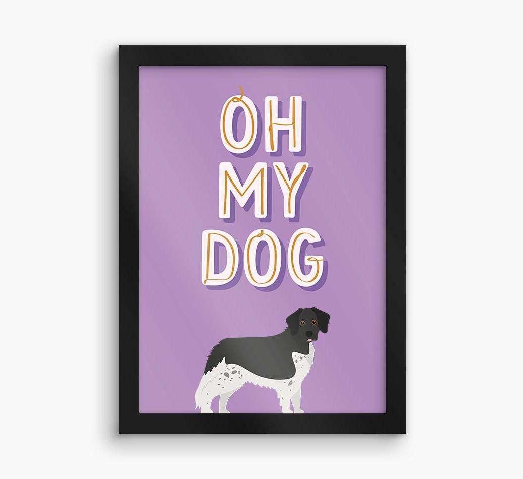 Oh My Dog: Personalized {breedFullName} Framed Print