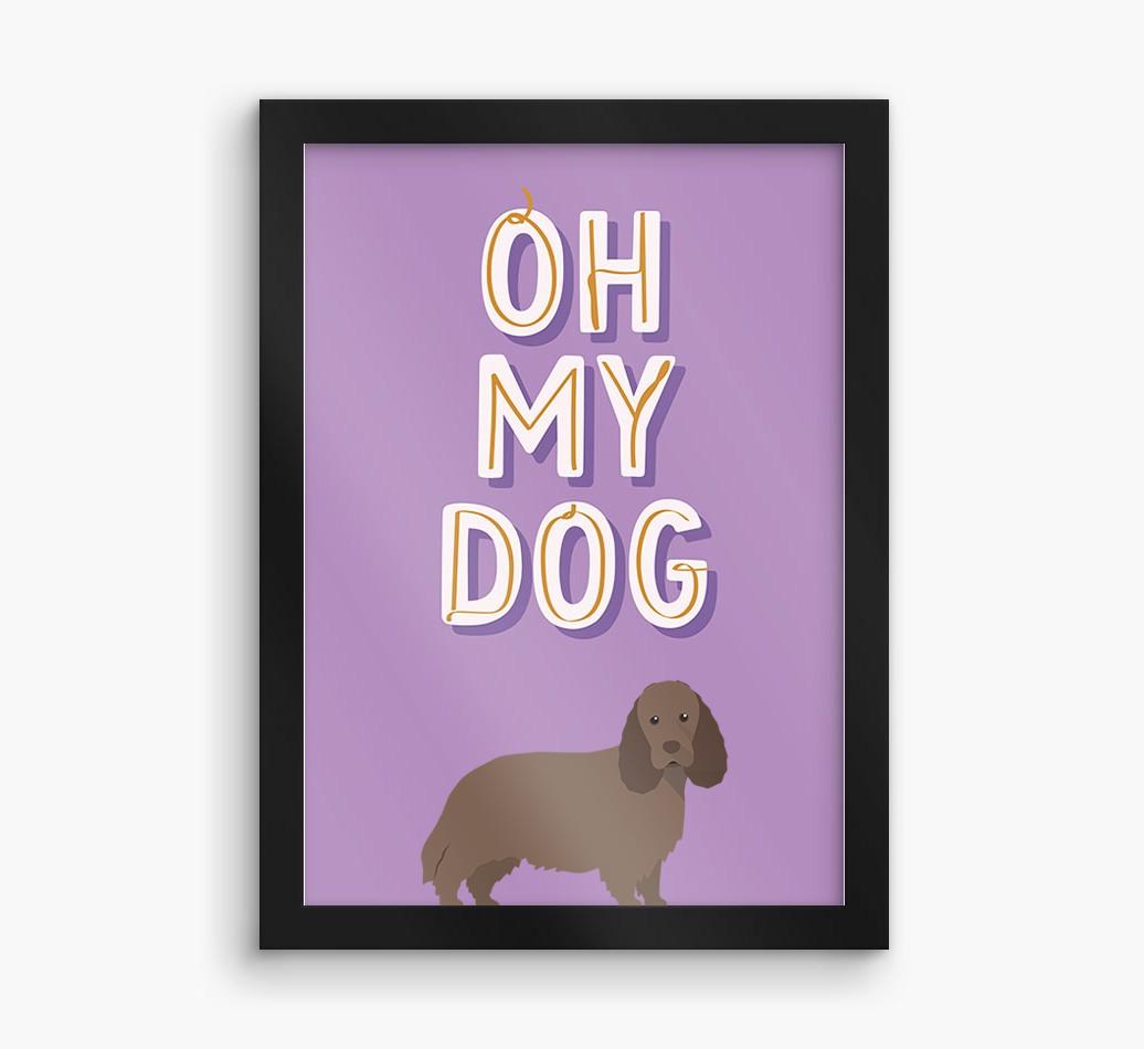 Oh My Dog: Personalized {breedFullName} Framed Print