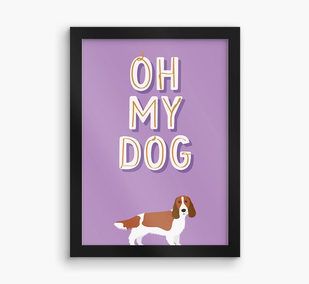 Oh My Dog: Personalized {breedFullName} Framed Print