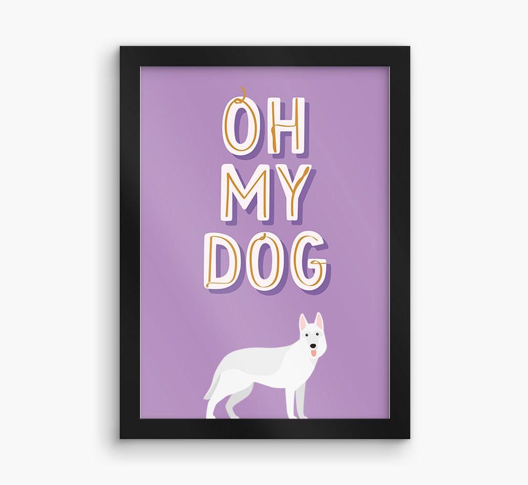 Oh My Dog: Personalized {breedFullName} Framed Print