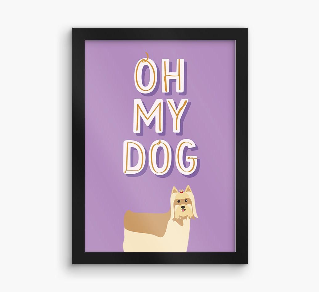 Oh My Dog: Personalized {breedFullName} Framed Print