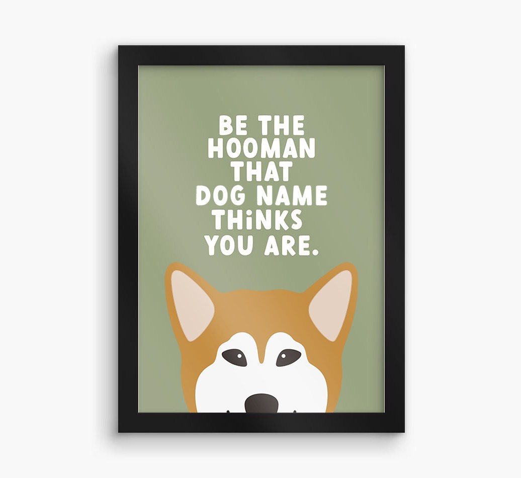 Be The Hooman: Personalised {breedFullName} Framed Print