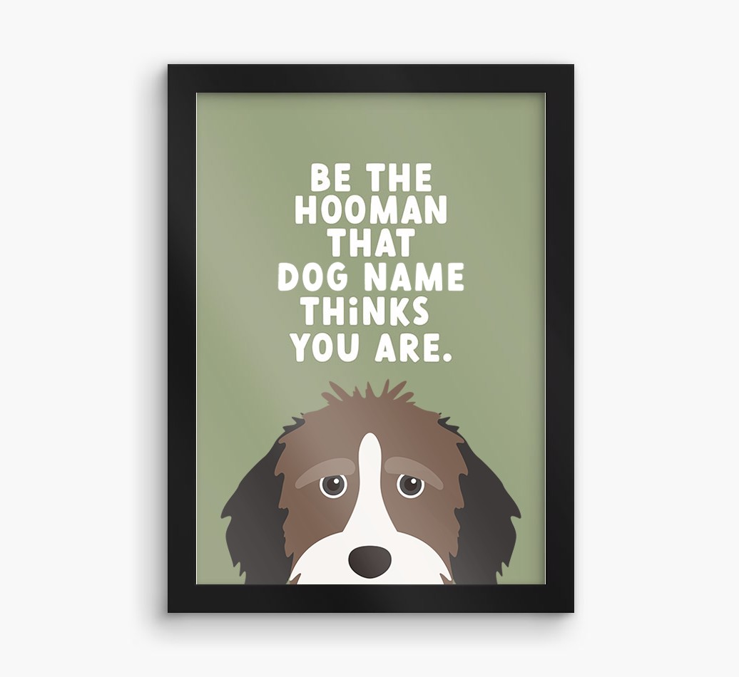 Be The Hooman: Personalized {breedFullName} Framed Print