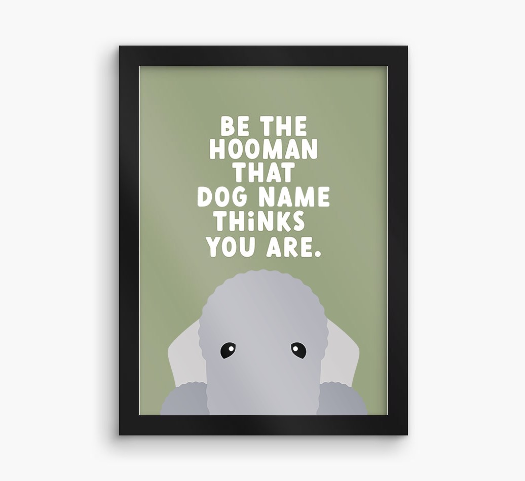 Be The Hooman: Personalised {breedFullName} Framed Print