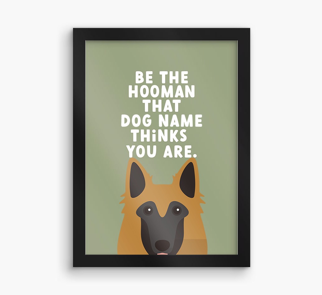 Be The Hooman: Personalized {breedFullName} Framed Print
