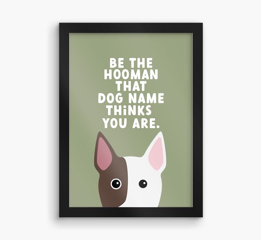 Be The Hooman: Personalised {breedFullName} Framed Print