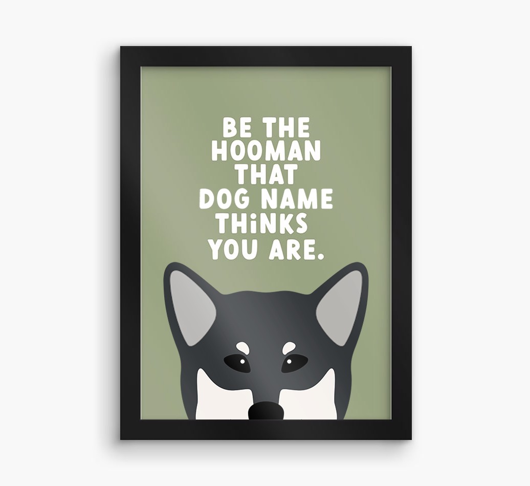 Be The Hooman: Personalised {breedFullName} Framed Print
