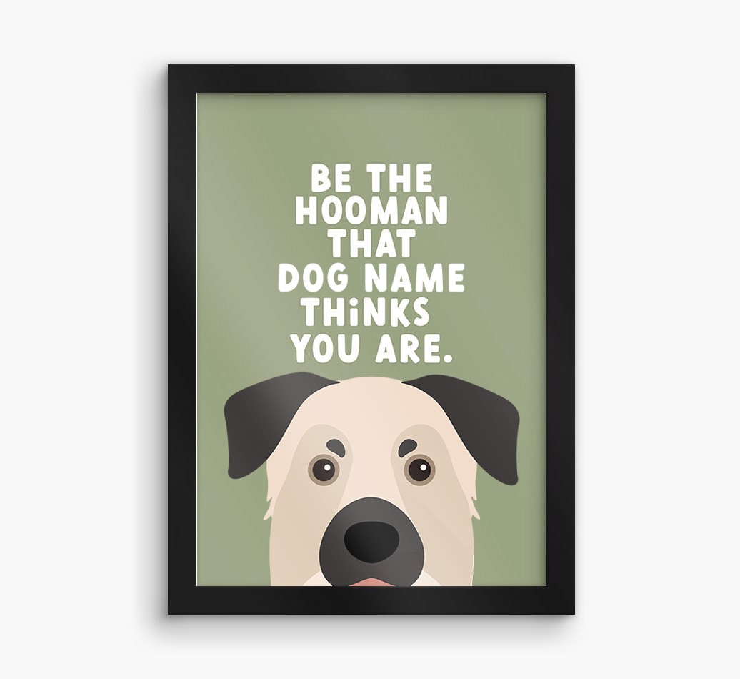 Be The Hooman: Personalised {breedFullName} Framed Print
