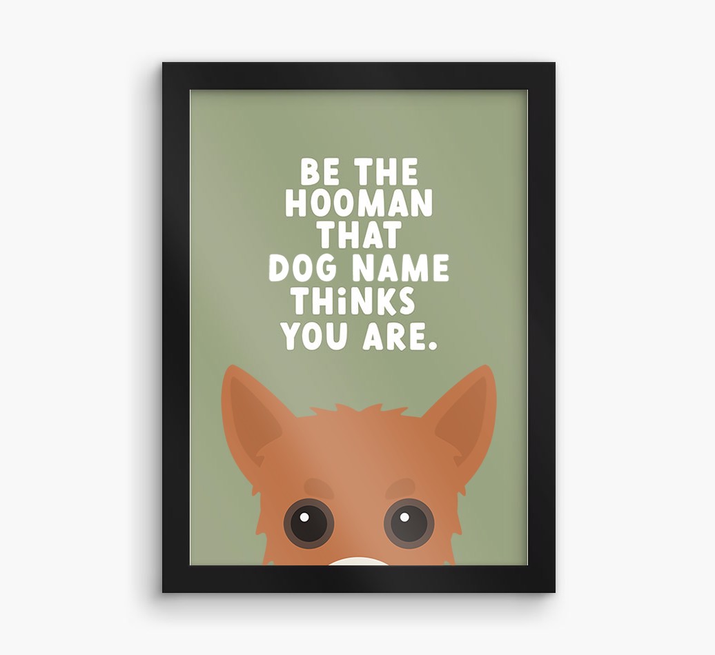 Be The Hooman: Personalised {breedFullName} Framed Print