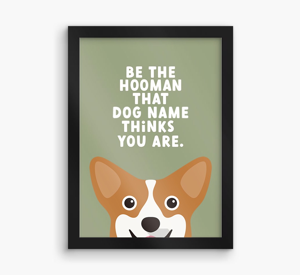Be The Hooman: Personalised {breedFullName} Framed Print