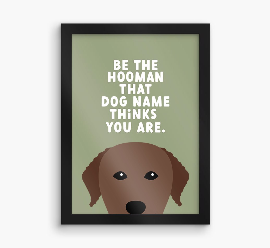 Be The Hooman: Personalised {breedFullName} Framed Print