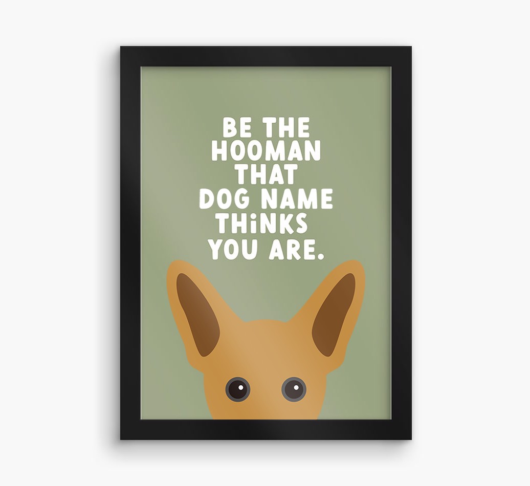 Be The Hooman: Personalised {breedFullName} Framed Print