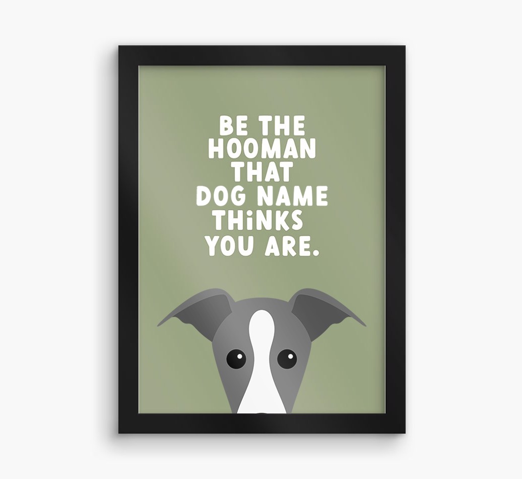 Be The Hooman: Personalized {breedFullName} Framed Print