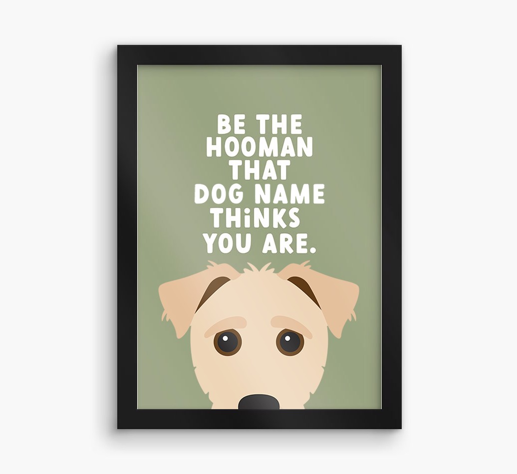 Be The Hooman: Personalised {breedFullName} Framed Print