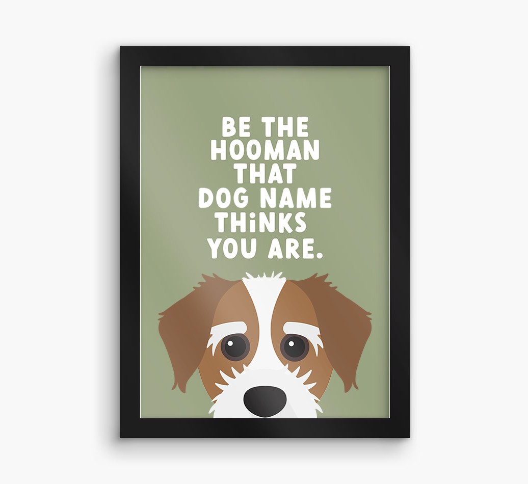 Be The Hooman: Personalised {breedFullName} Framed Print