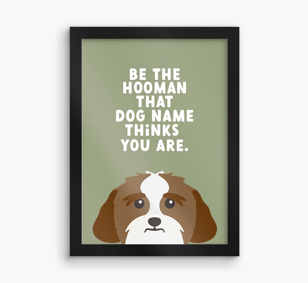 Be The Hooman: Personalised {breedFullName} Framed Print