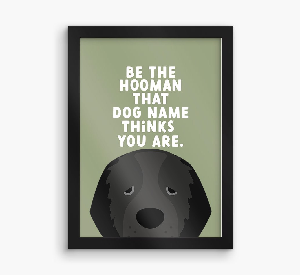 Be The Hooman: Personalised {breedFullName} Framed Print