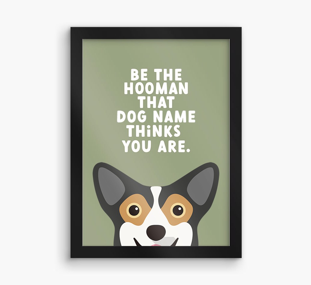 Be The Hooman: Personalized {breedFullName} Framed Print