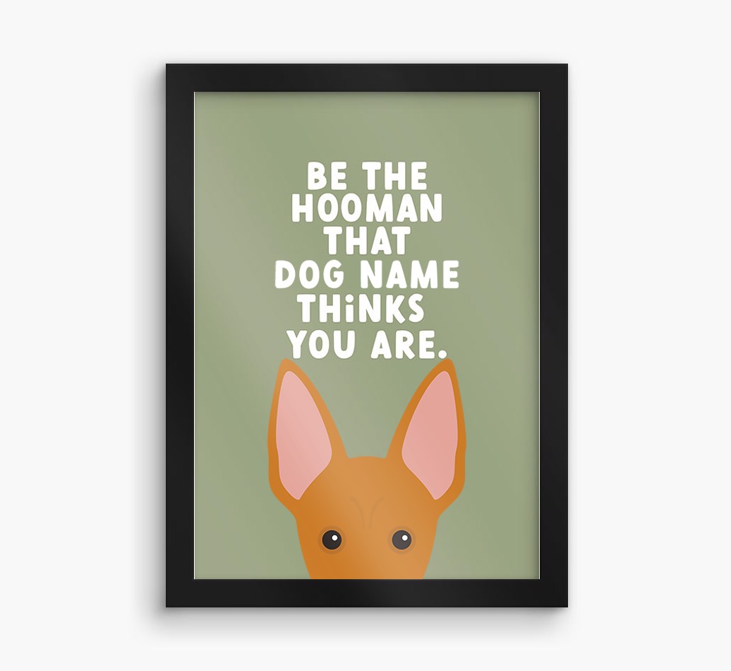 Be The Hooman: Personalized {breedFullName} Framed Print