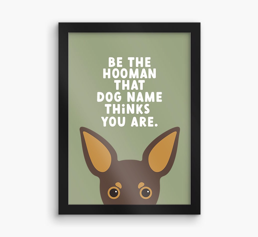 Be The Hooman: Personalised {breedFullName} Framed Print