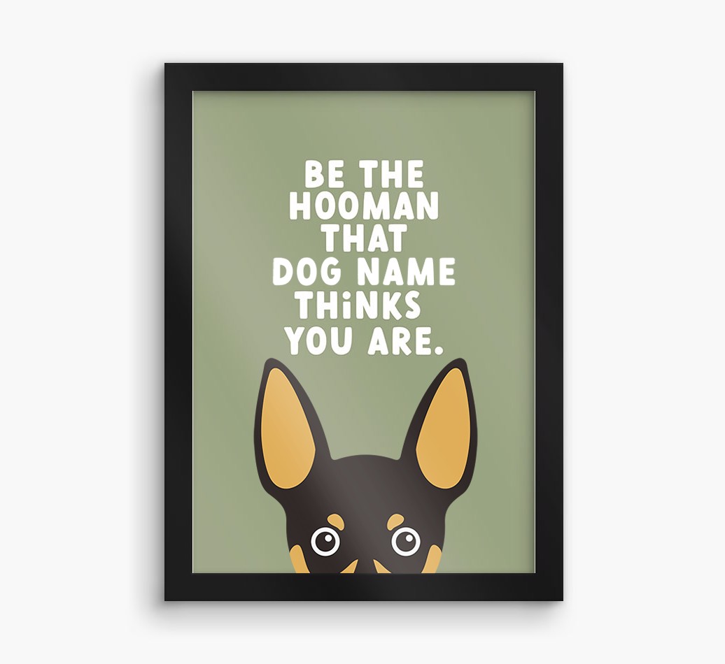 Be The Hooman: Personalised {breedFullName} Framed Print