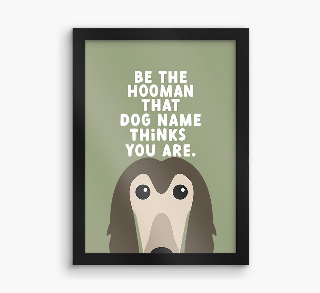 Be The Hooman: Personalized {breedFullName} Framed Print
