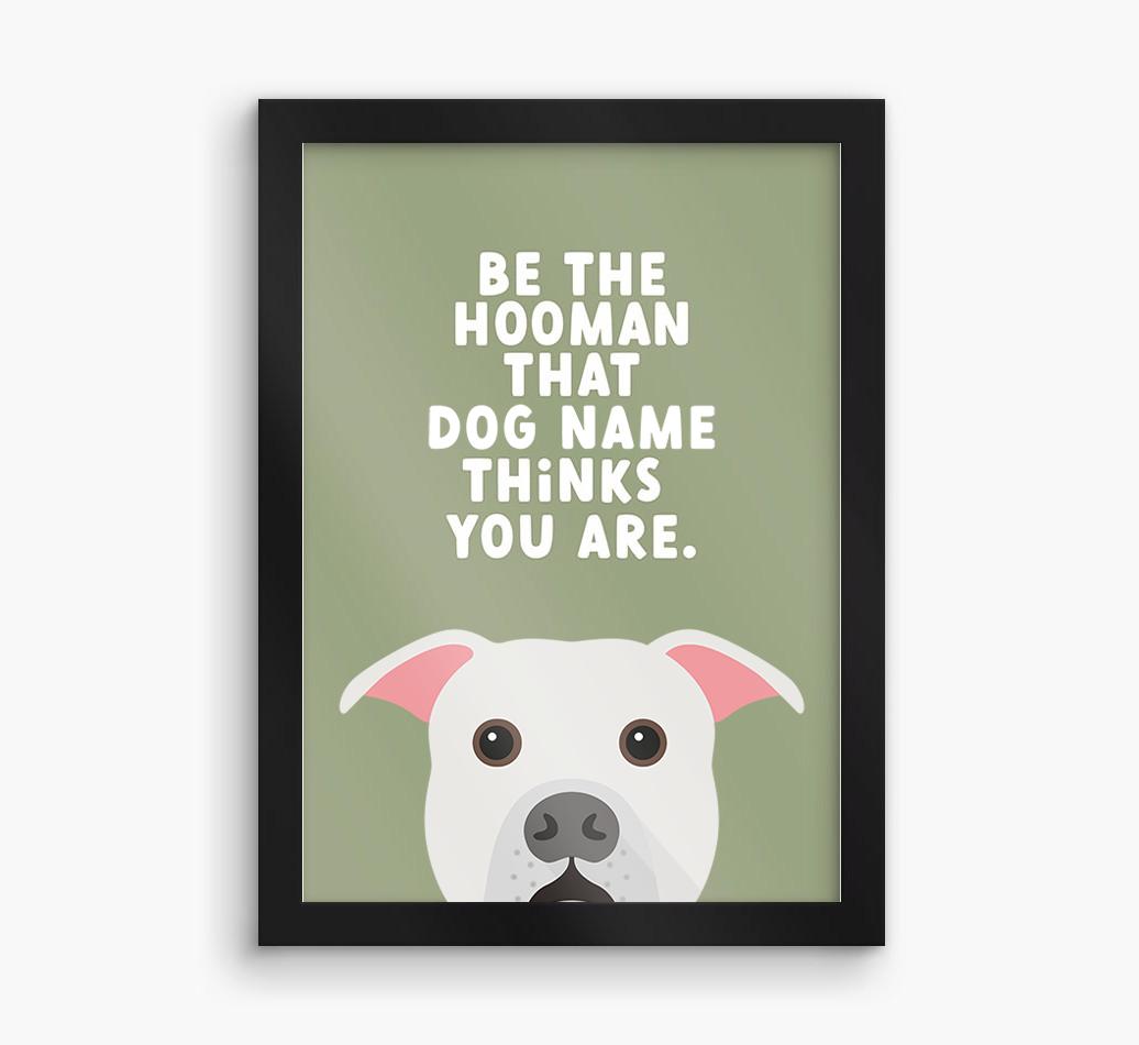 Be The Hooman: Personalized {breedFullName} Framed Print