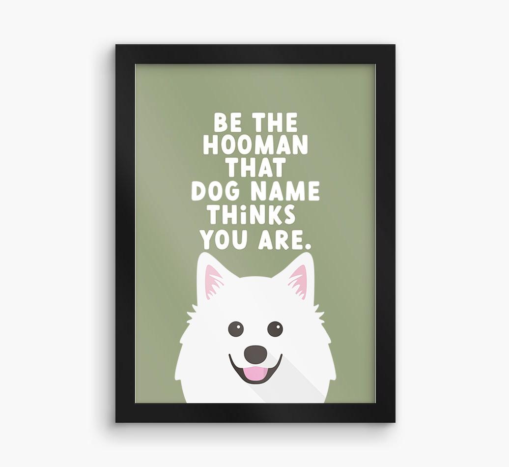 Be The Hooman: Personalized {breedFullName} Framed Print