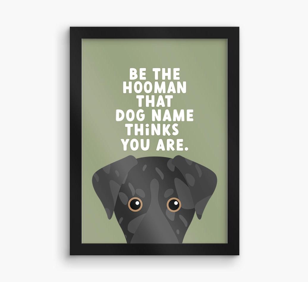 Be The Hooman: Personalized {breedFullName} Framed Print
