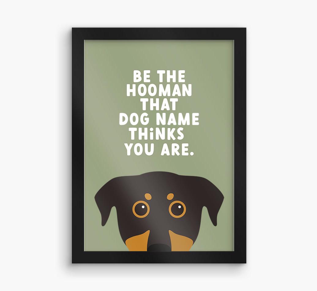 Be The Hooman: Personalized {breedFullName} Framed Print