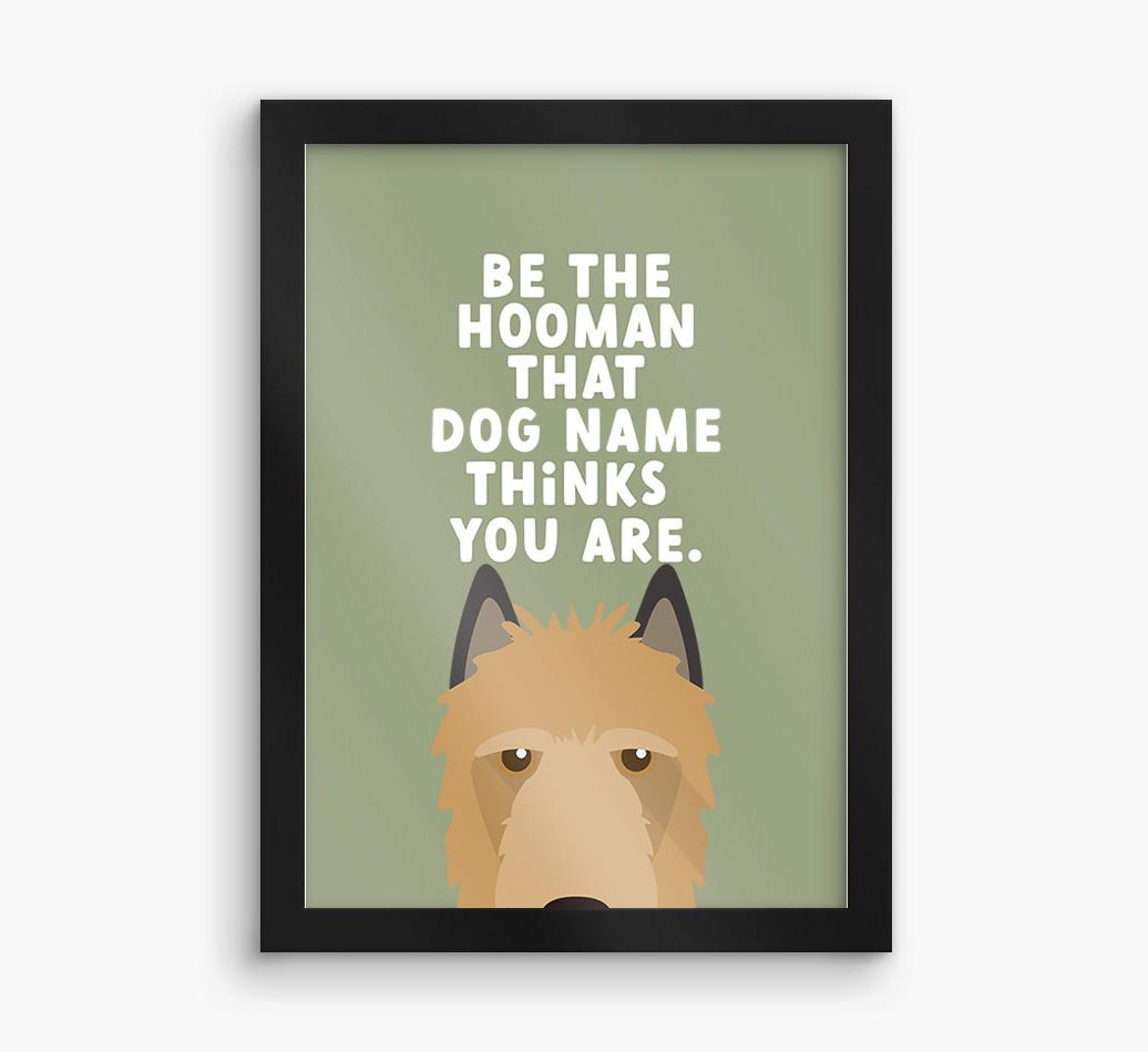 Be The Hooman: Personalized {breedFullName} Framed Print