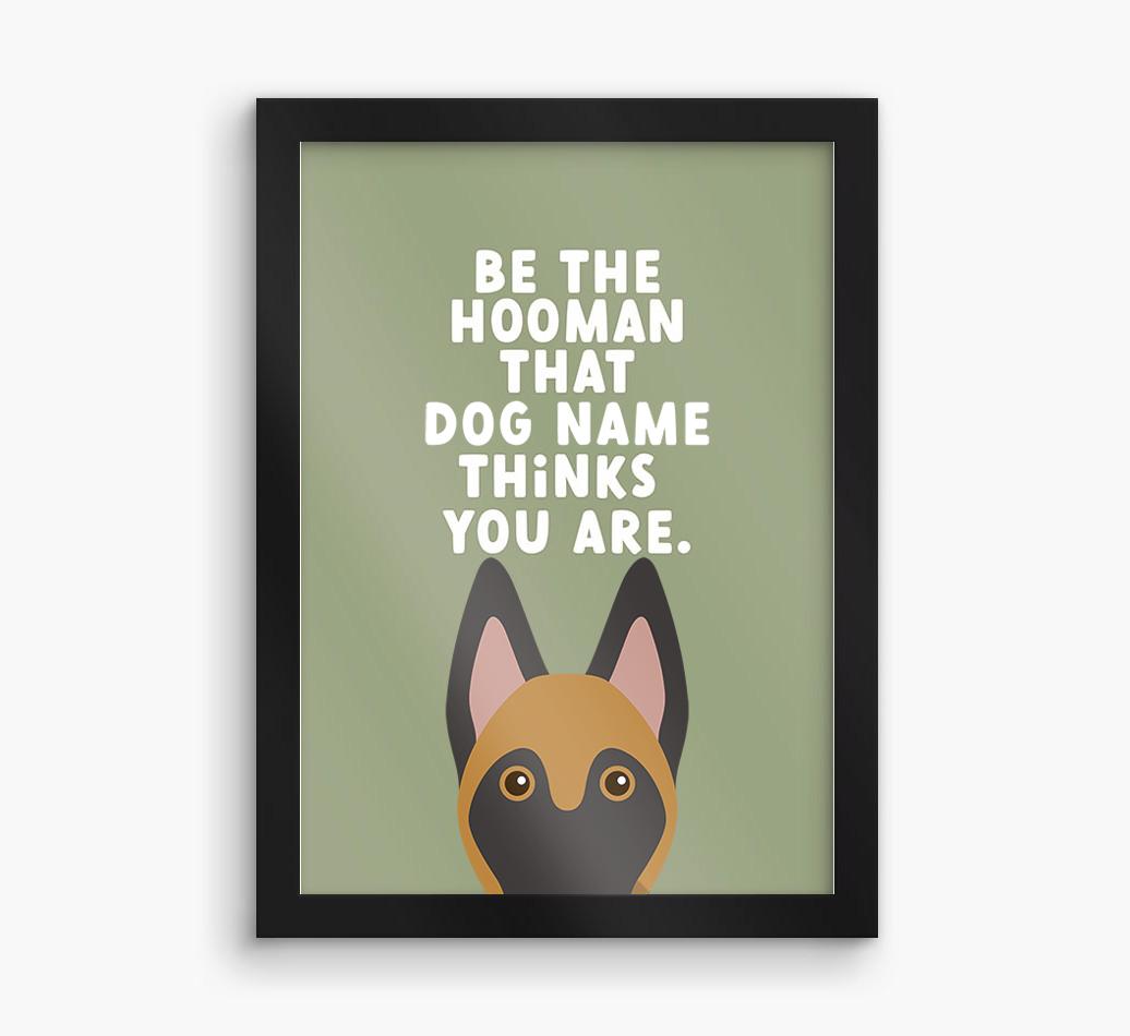 Be The Hooman: Personalized {breedFullName} Framed Print