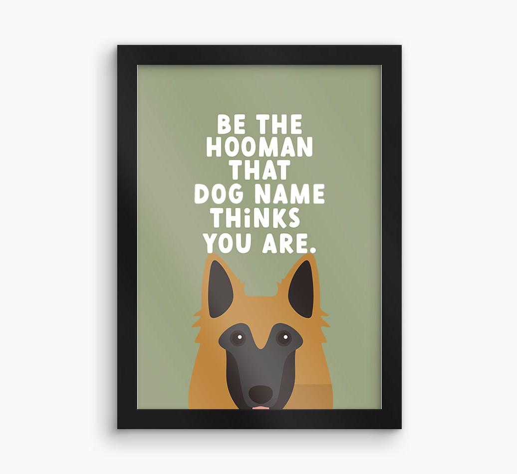Be The Hooman: Personalized {breedFullName} Framed Print