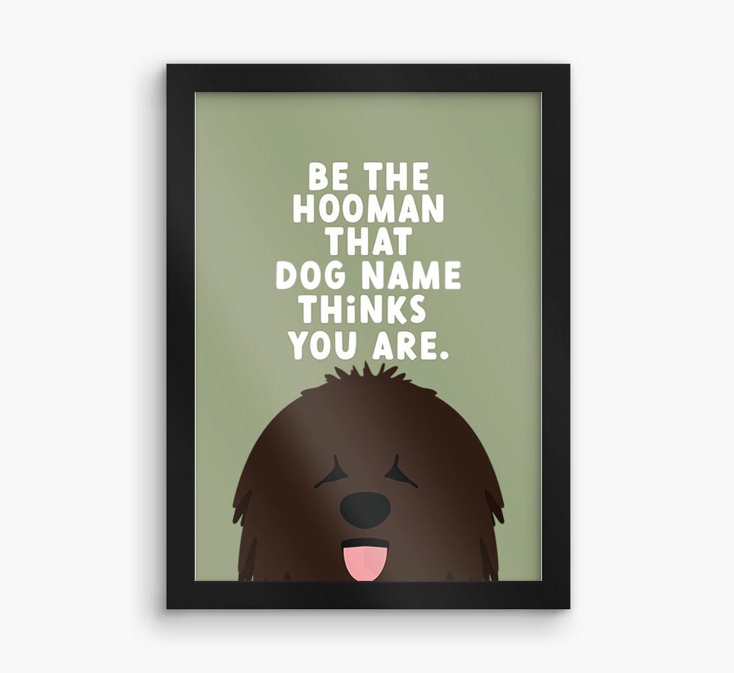 Be The Hooman: Personalized {breedFullName} Framed Print