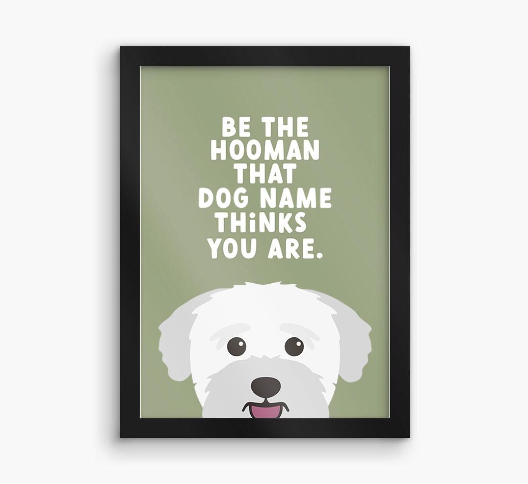 Be The Hooman: Personalized {breedFullName} Framed Print