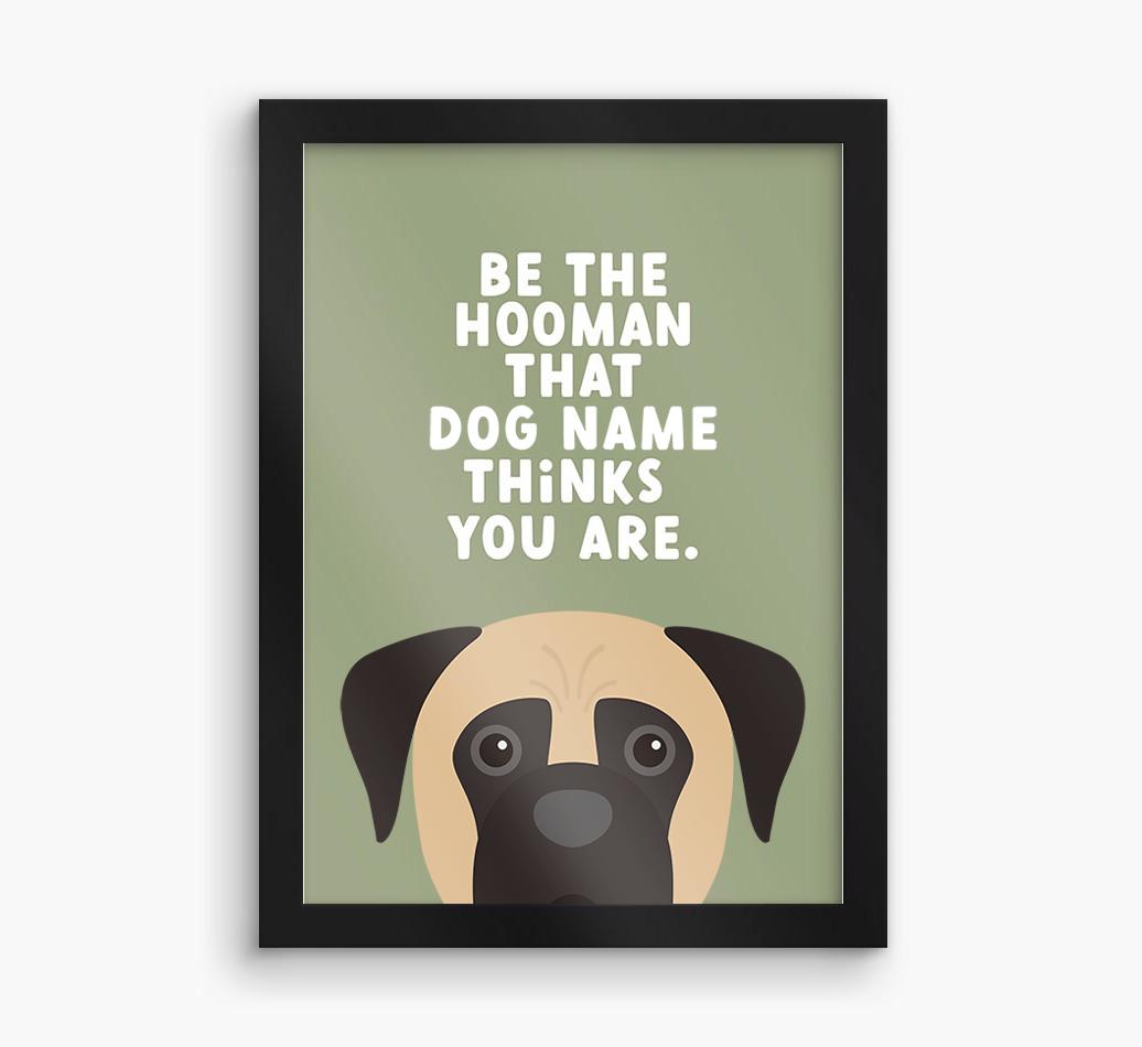 Be The Hooman: Personalized {breedFullName} Framed Print
