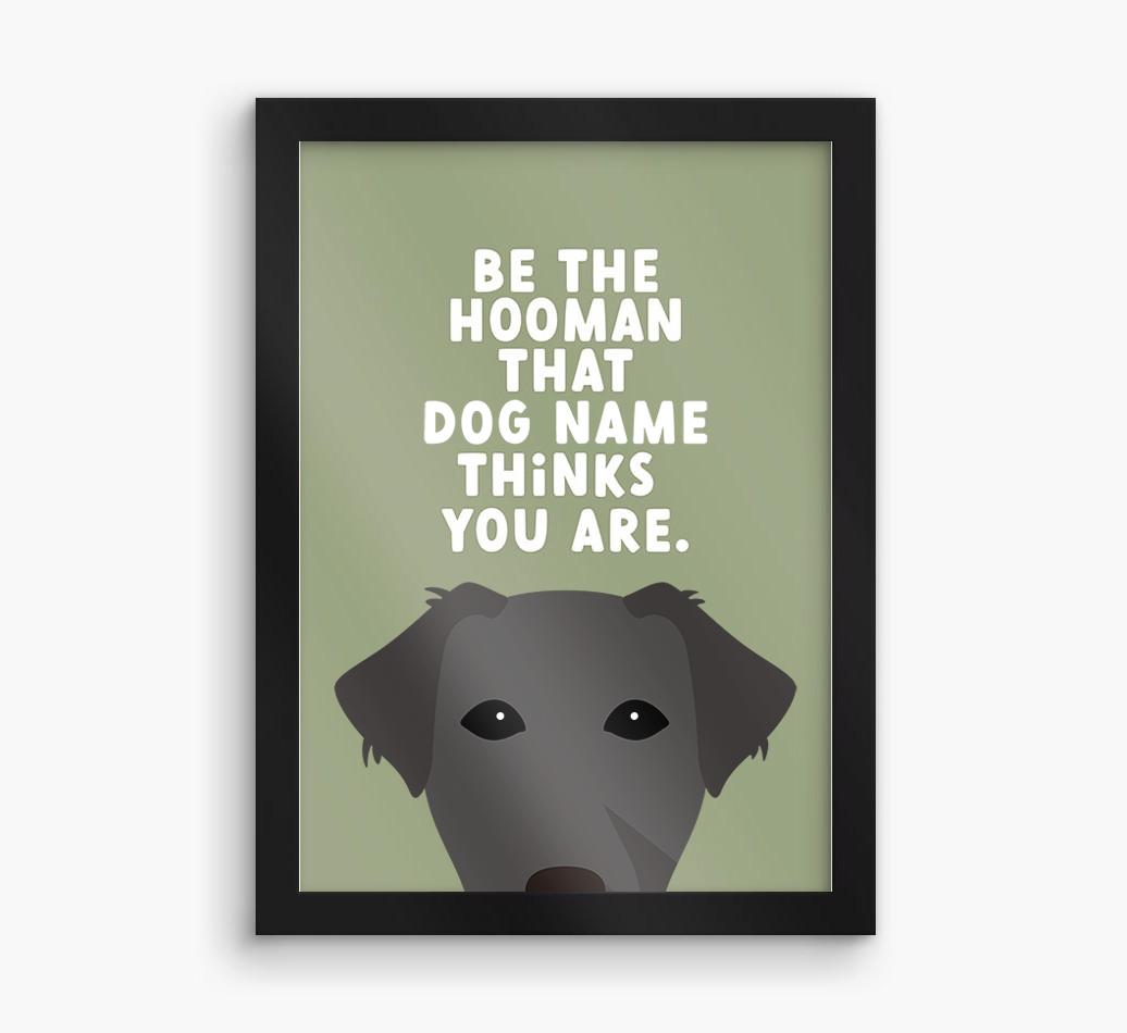 Be The Hooman: Personalized {breedFullName} Framed Print