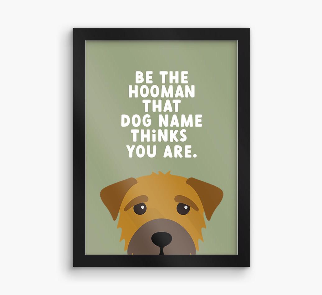 Be The Hooman: Personalized {breedFullName} Framed Print