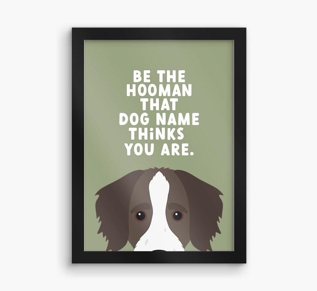 Be The Hooman: Personalized {breedFullName} Framed Print