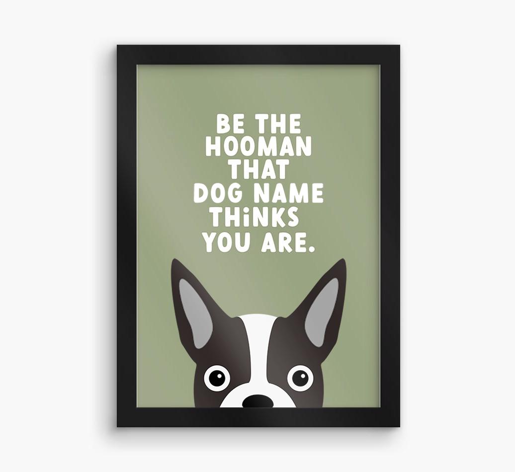 Be The Hooman: Personalized {breedFullName} Framed Print