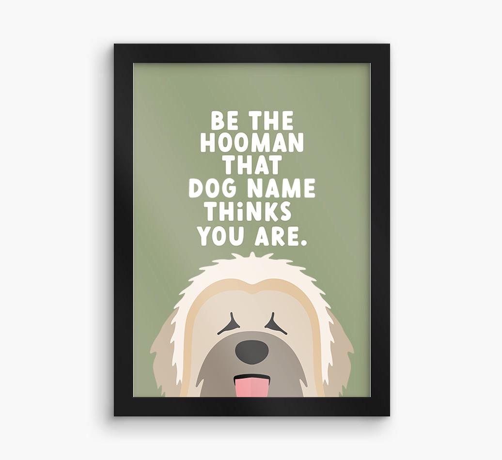 Be The Hooman: Personalized {breedFullName} Framed Print