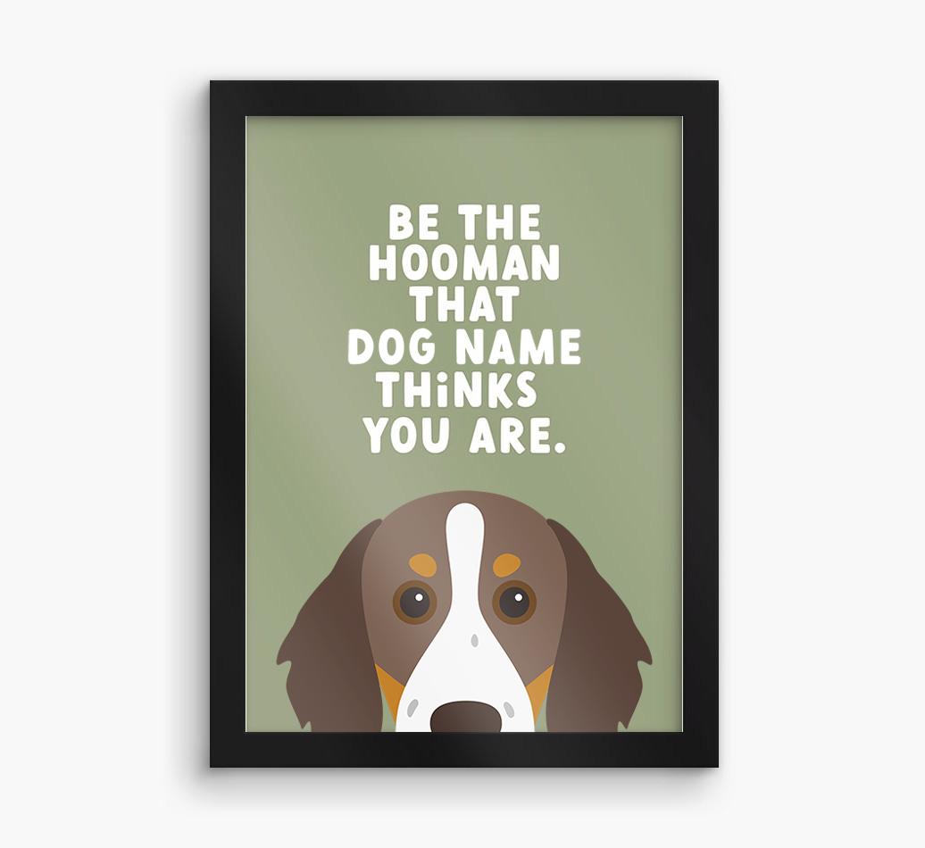 Be The Hooman: Personalized {breedFullName} Framed Print