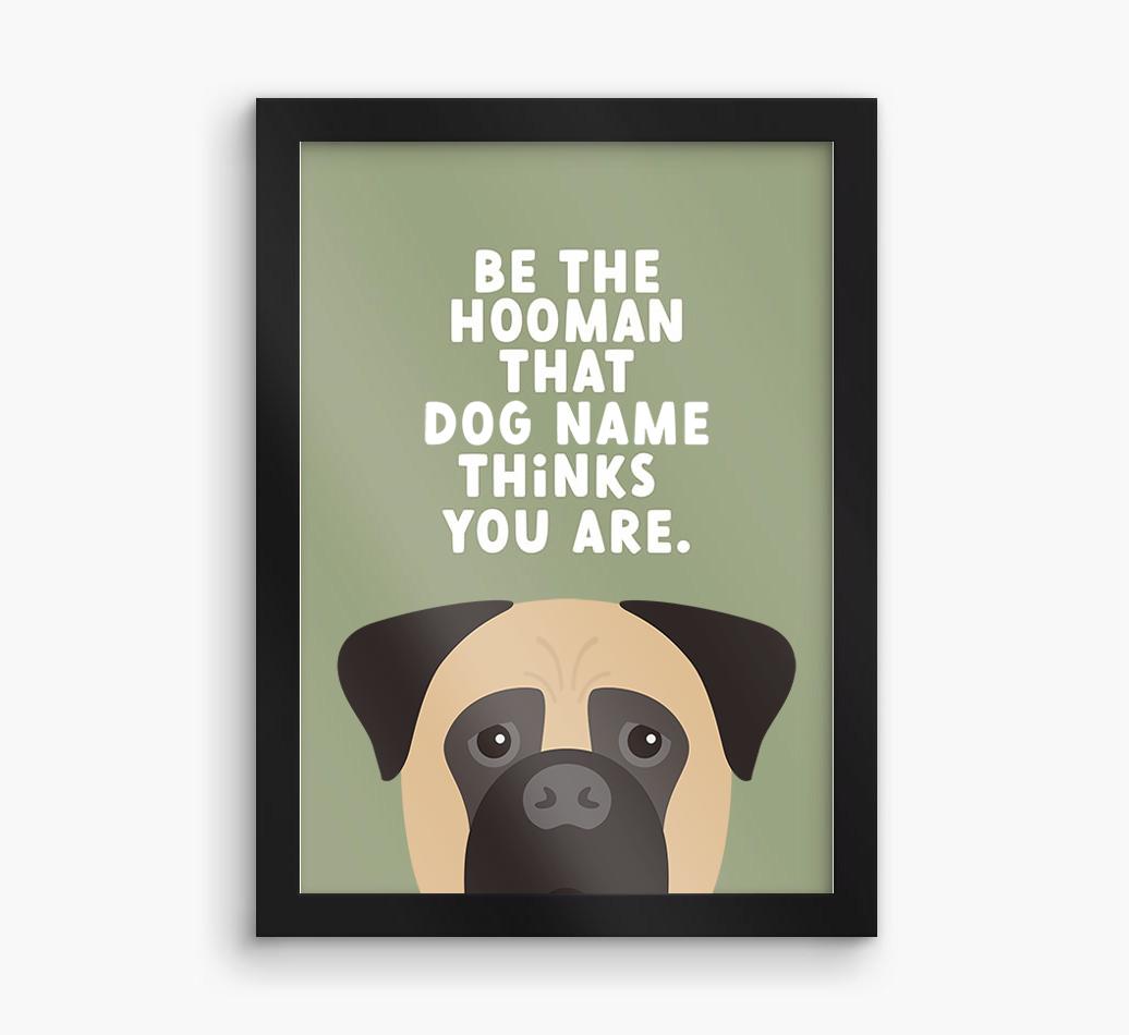 Be The Hooman: Personalized {breedFullName} Framed Print