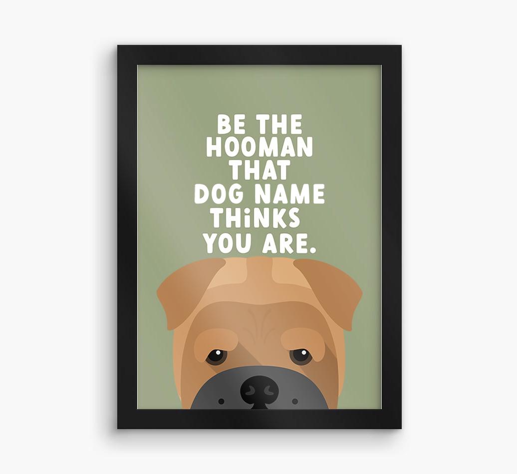 Be The Hooman: Personalized {breedFullName} Framed Print